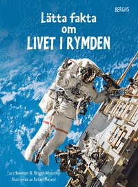 Omslag: Lätta fakta om livet i rymden