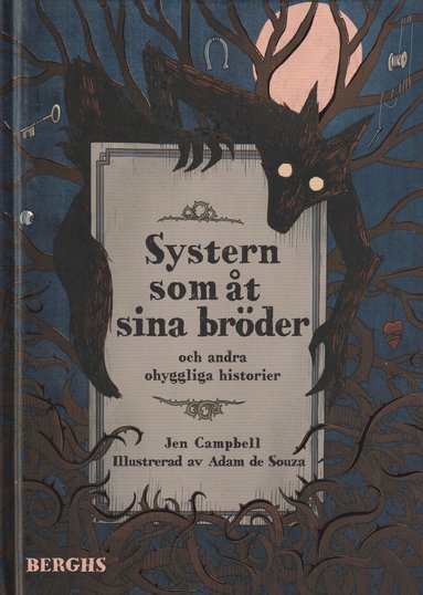 Systern som �t sina br�der och andra ohyggliga ber�ttelser (inbunden)