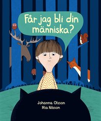 Får jag bli din människa? (inbunden)