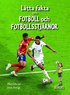 L�tta fakta om fotboll och fotbollsstj�rnor