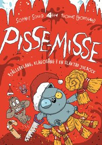 Omslag: Pisse-Misse : Bjällerklang, klagosång och en slaktad julbock