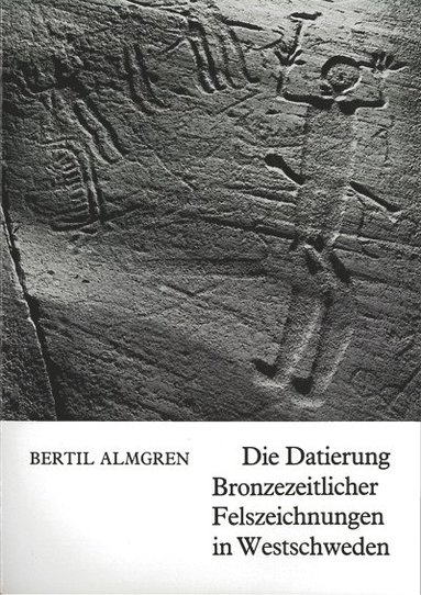 Die Datierung Bronzezeitlicher Felszeichnungen in Westschweden (hftad)