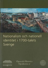 Nationalism och nationell identitet i 1700-talets Sverige (hftad)