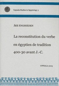 La reconstitution du verbe en gyptien de tradition 400-30 avant J.-C. (hftad)