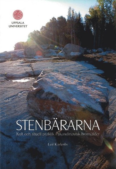Stenbrarna : kult och rituell praktik i skandinavisk bronslder (inbunden)