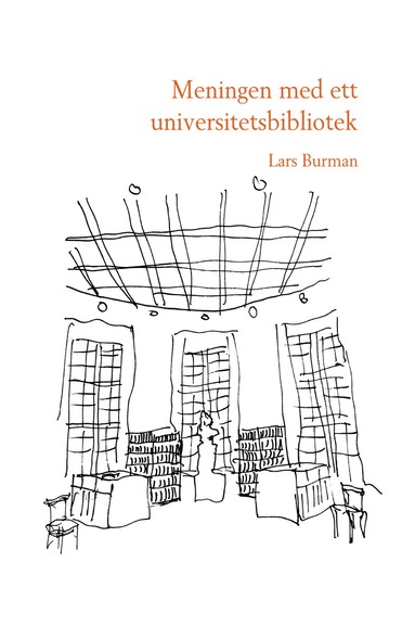 Meningen med ett universitetsbibliotek (hftad)