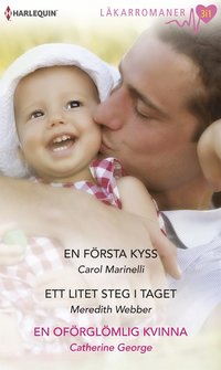 En frsta kyss/Ett litet steg i taget/En ofrglmlig kvinna (e-bok)