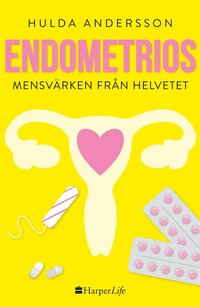 Endometrios - Mensvärken från helvetet (e-bok)