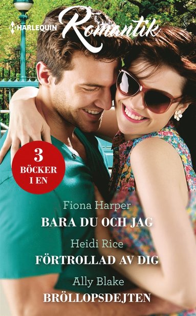 Bara du och jag/Frtrollad av dig/Brllopsdejten (e-bok)