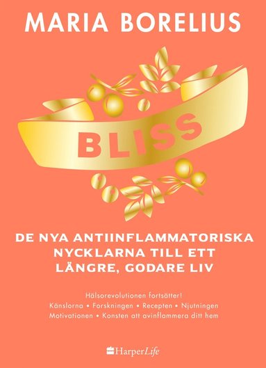 Bliss : de nya antiinflammatoriska nycklarna till ett lngre, godare liv (e-bok)