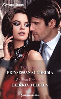 Prinsessan suudelma / Leikki tulella (e-bok)
