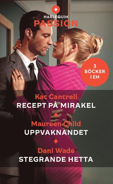 Recept p mirakel / Uppvaknandet / Stegrande hetta (e-bok)