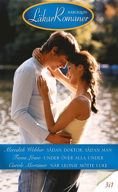 Sdan doktor, sdan man / Under ver alla under / Nr Leonie mtte Luke (e-bok)