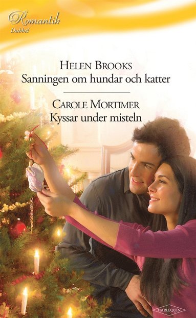 Kyssar under misteln / Sanningen om hundar och katter (e-bok)