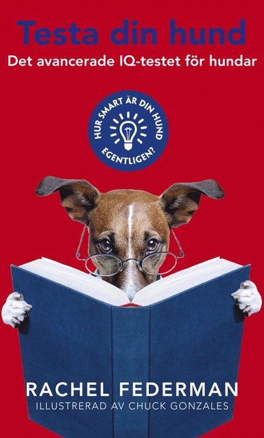 Testa din hund : Det avancerade IQ-testet för hundar (häftad)