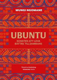 Ubuntu : konsten att leva bttre tillsammans (inbunden)