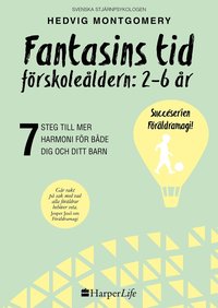 Fantasins tid : förskoleåldern: 2-6 år som bok, ljudbok eller e-bok.