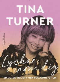 Lyckan inom dig : en guide till ett mer fullkomligt liv (inbunden)