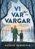 Vi var vargar