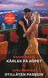 Krlek p kpet ; Otillten passion