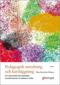 Pedagogisk utredning och kartläggning, 4 uppl : Att analysera och bedöma elevers behov av särskilt stöd som bok, ljudbok eller e-bok.