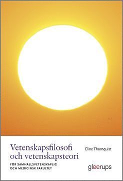 Vetenskapsfilosofi och vetenskapsteori : - fr samhllsvetenskaplig och medicinsk fakultet (inbunden)
