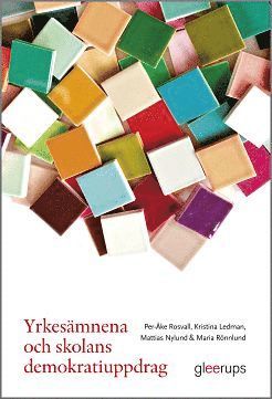 Yrkesmnena och skolans demokratiuppdrag (inbunden)