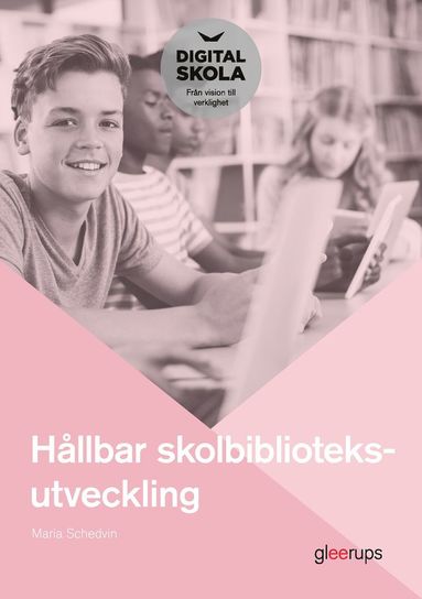 H�llbar skolbiblioteksutveckling (inbunden)