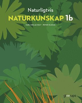 Naturligtvis Naturkunskap 1b, Elevbok - Karl-Niklas Hult, Peter Olsson ...