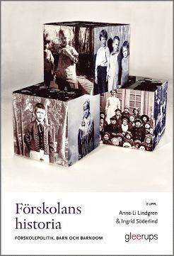 Frskolans historia : frskolepolitik, barn och barndom (hftad)
