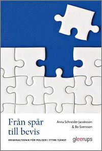 Frn spr till bevis : Kriminalteknik fr poliser i yttre tjnst (hftad)