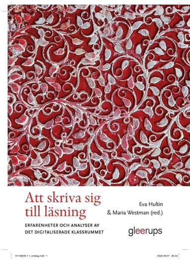 Att skriva sig till lsning - erfarenheter och analyser av det digitaliserade klassrummet (pocket)