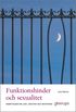 Funktionshinder och sexualitet : ber�ttelser om lust, l�ngtan och motst�nd
