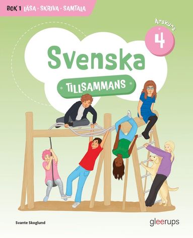 Svenska tillsammans rskurs 4, bok 1: Lsa, Skriva, Samtala (kartonnage)
