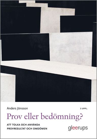 Prov eller bedmning? 2 uppl : Att tolka och anvnda provresultat (pocket)