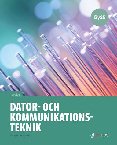 Dator- och kommunikationsteknik 1, faktabok, Gy25 (hftad)