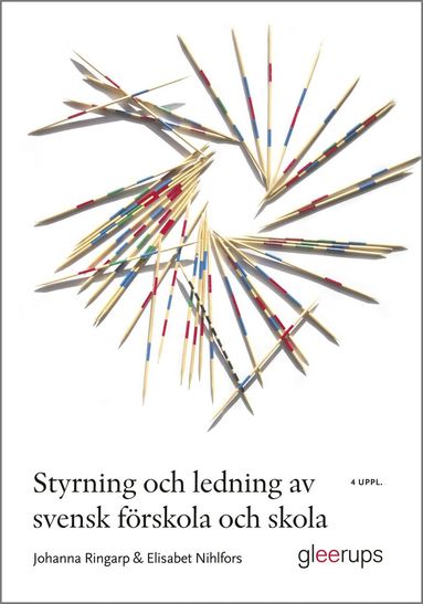 Styrning och ledning av svensk frskola och skola : en introduktion (inbunden)