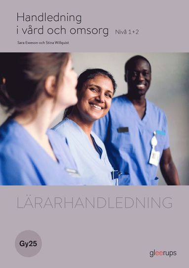 Handledning i v�rd och omsorg 1+2, l�rarhandledning, Gy25 (h�ftad)