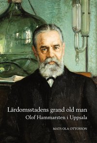 Lärdomsstadens grand old man: Olof Hammarsten i Uppsala som bok, ljudbok eller e-bok.