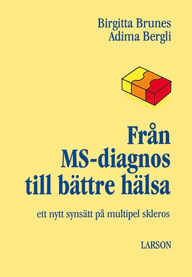 Från MS-diagnos till bättre hälsa : ett nytt synsätt på multipel ...