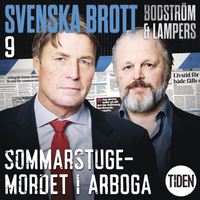 Svenska brott. S1, Sommarstugemordet i Arboga. A9 (ljudbok)