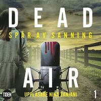 Dead Air S1A1 Spår av sanning (ljudbok)