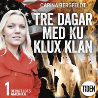Bergfeldts Amerika. S2A1, Tre dagar med Ku Klux Klan (ljudbok)