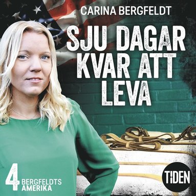 Bergfeldts Amerika. S1A4, Sju dagar kvar att leva (hftad)