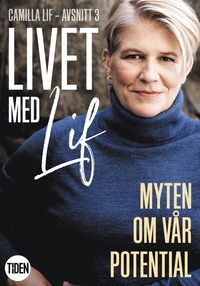 Livet med Lif - 3 - Myten om vr potential