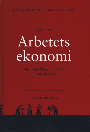 Läran om arbetets ekonomi : Om utveckling av arbete och produktion (inbunden)