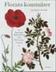 Florans konstnärer : botaniska illustrationer och illustratörer i Norden (häftad)