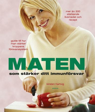 Maten som stärker ditt immunförsvar (häftad)