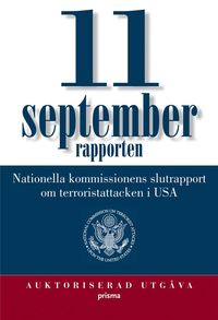 11 septemberrapporten : Nationella kommissionens slutrapport om terrorsistattacken i USA (inbunden)