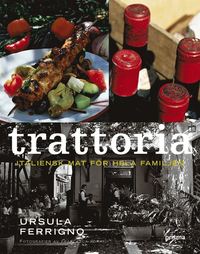 Trattoria : Italiensk mat för hela familjen (inbunden)